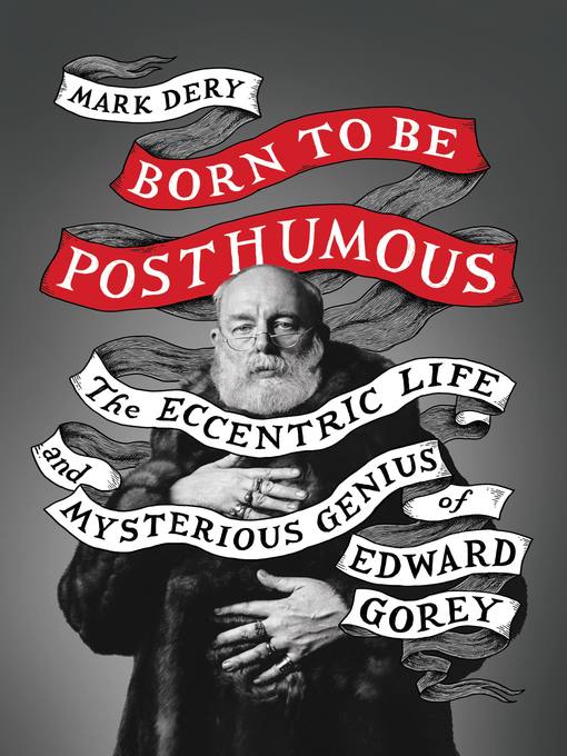 Title details for Born to Be Posthumous by Mark Dery - Wait list